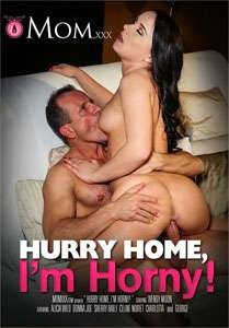 Hurry Home, Im Horny! (Mom.xxx)