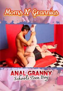 Anal Granny Schools Teen Boy (Moms’n Grannies)