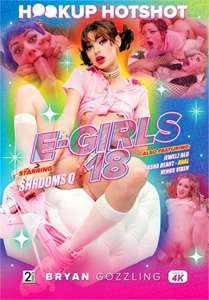 Hookup Hotshot: E-Girls Vol. 18 (Evil Angel)