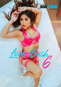 Love Her Bush Vol. 6 (Raw Attack)