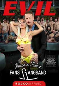 Rocco’s Italian Fans Gangbang (Evil Angel)