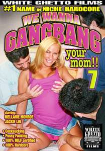 We Wanna Gangbang Your Mom Vol. 7 (White Ghetto)